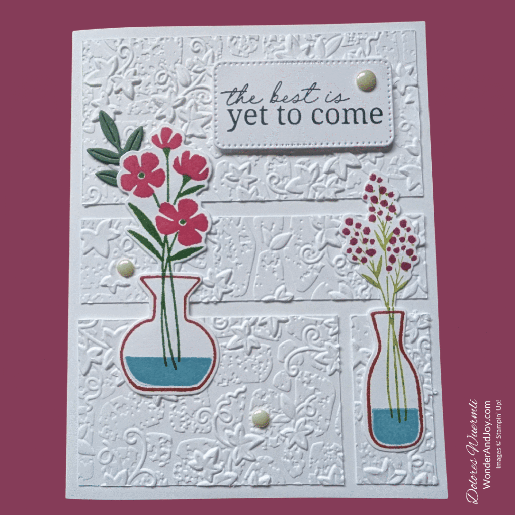 card example #1: The Best Is Yet To Come handmade card using Garden Gatherings bundle.